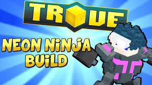 Гайд на Neon ninja for Trove