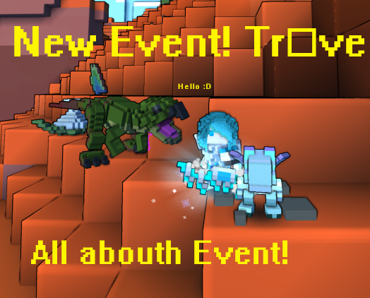 New event everything about it | Новый эвент и все о нем! for Trove