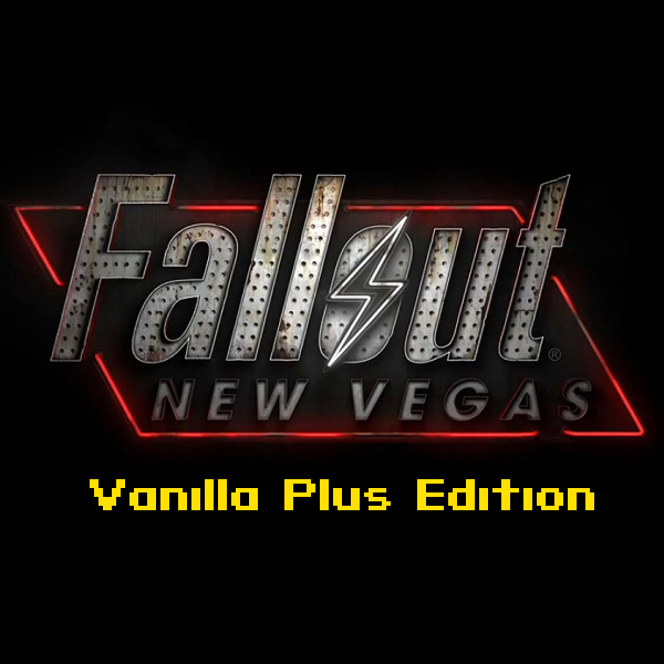 New Vegas Modding Guide - Vanilla Plus Edition for Fallout: New Vegas