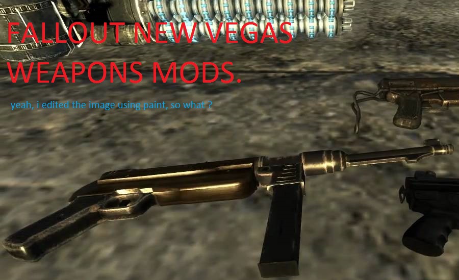 [NEW VEGAS WEAPONS MODS AND WHERE TO FIND THEM] for Fallout: New Vegas