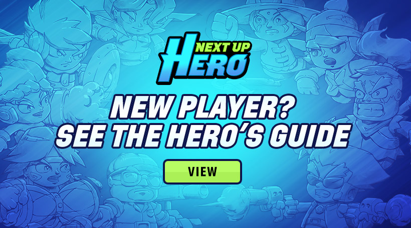 Next Up Hero Starter's Guide for Next Up Hero