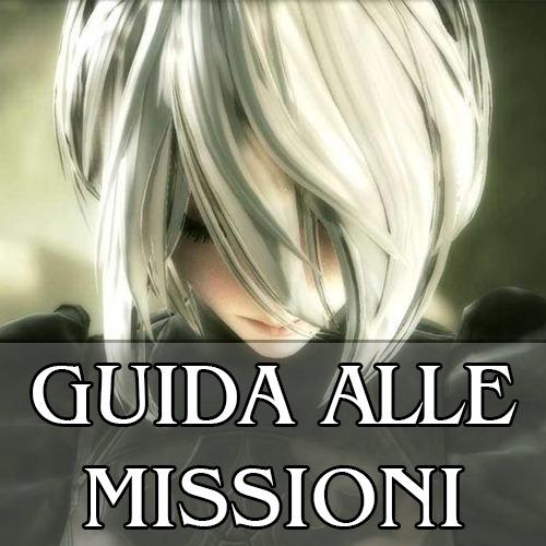 NieR:Automata | Guida alle missioni e consigli di gioco for NieR:Automata™