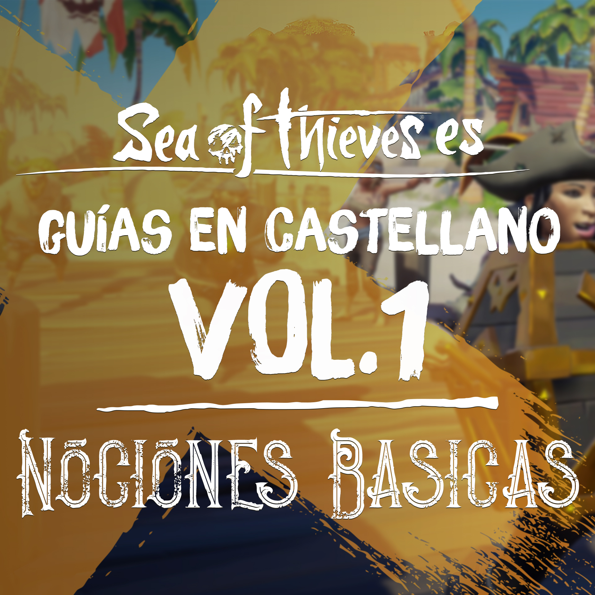 Nociones Básicas - Guías de Sea of Thieves ES for Sea of Thieves