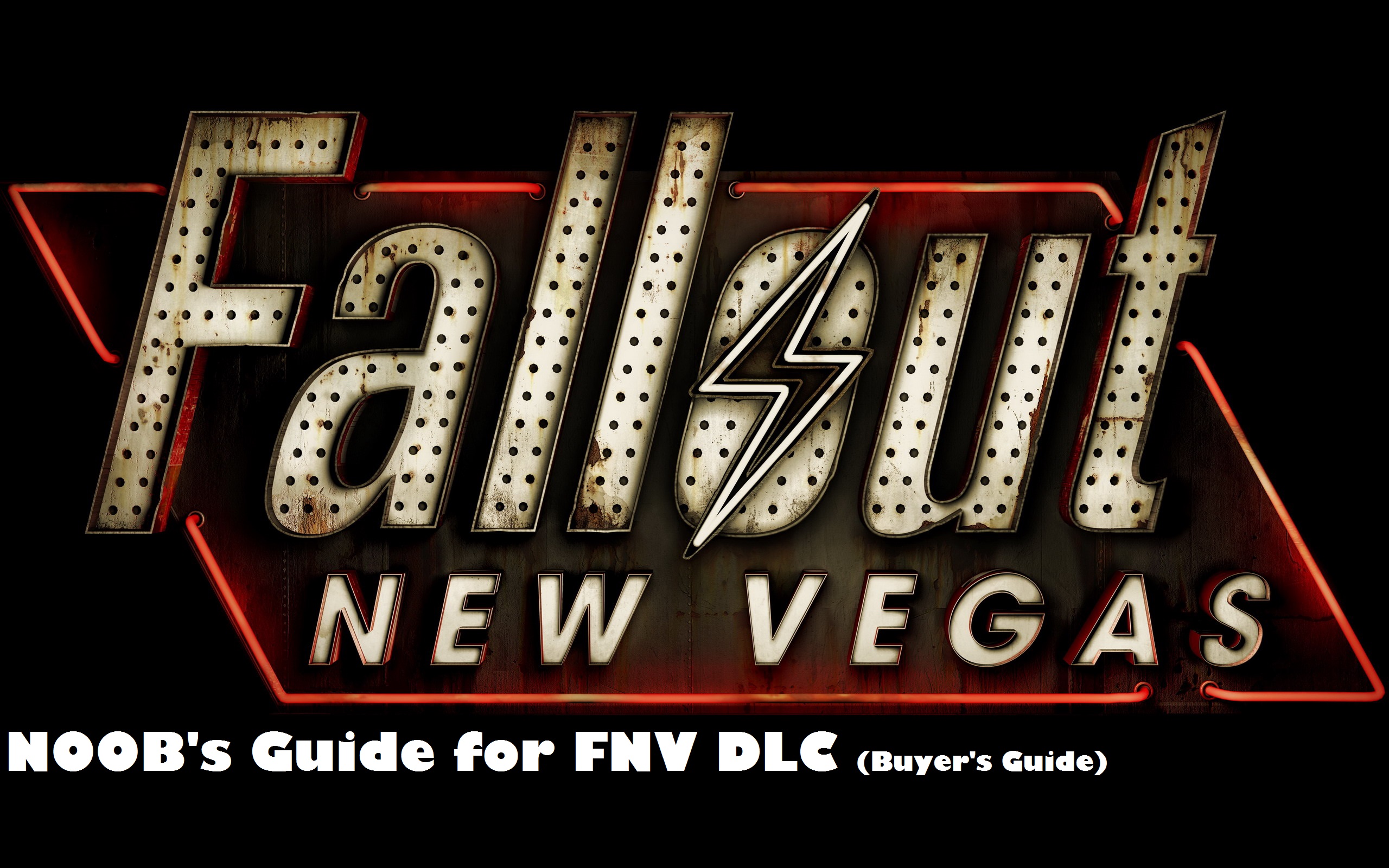 NOOB's Guide for FNV DLC (BUYER'S GUIDE) for Fallout: New Vegas