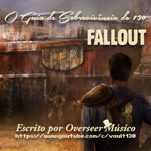O Guia de Sobrevivência do 130 - Fallout [PT-BR] for Fallout