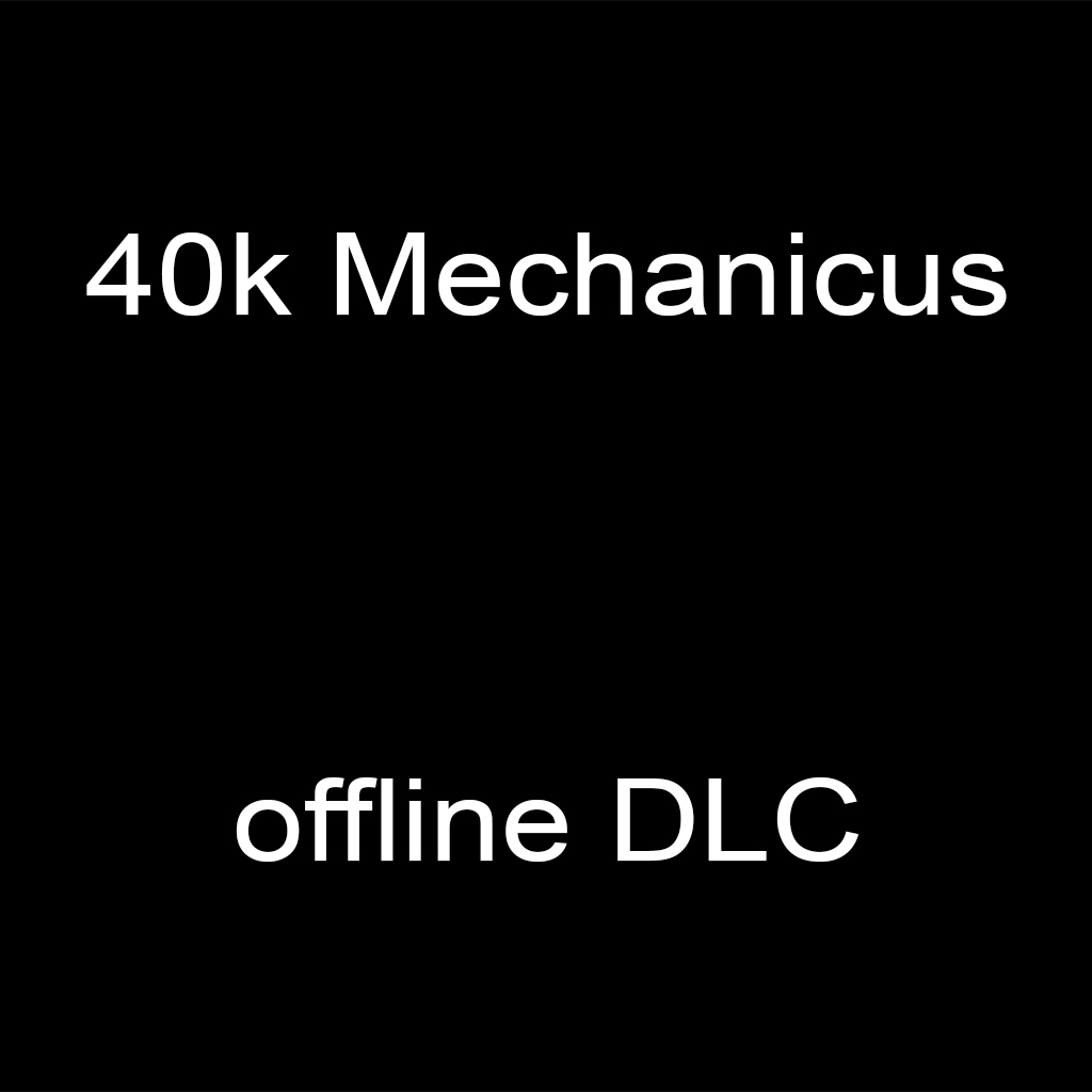 Offline DLC for Warhammer 40,000: Mechanicus