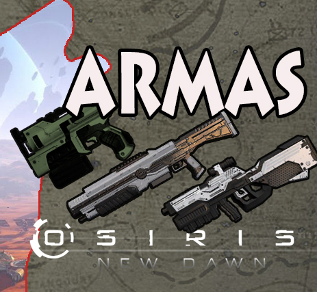 Osiris: New Dawn - Guia de Armas for Osiris: New Dawn