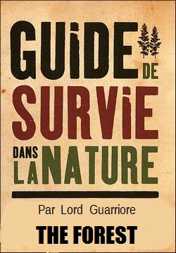 [OUTDATED] Guide de Survie | Tome d'initiation for The Forest