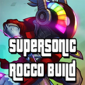 [Outdated] Supersonic Rocco Build for Awesomenauts