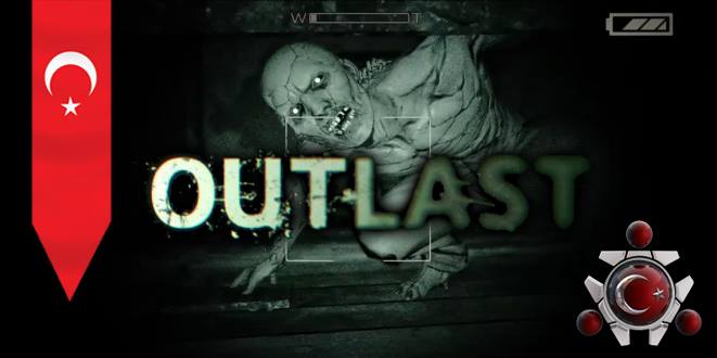 Outlast 100/100 Türkçe yama kurma + Whistleblower DLC for Outlast