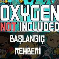 Oxygen Not Included | Başlangıç Rehberi for Oxygen Not Included