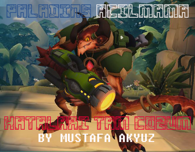 Paladins | Açılmama Hataları Tam Çözüm for Paladins
