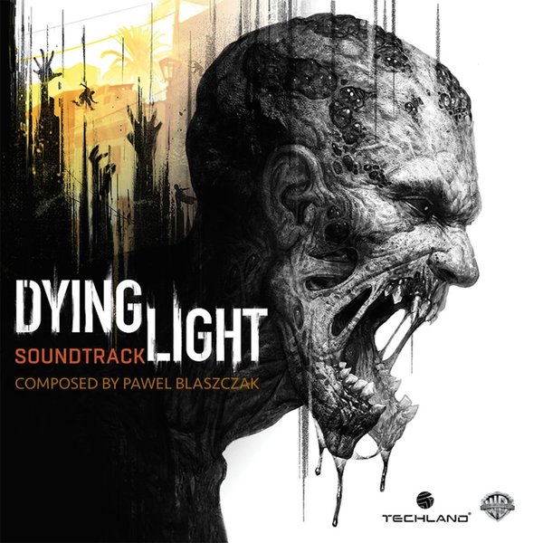 Pawel Blaszczak - Dying Light OST (2015) for Dying Light