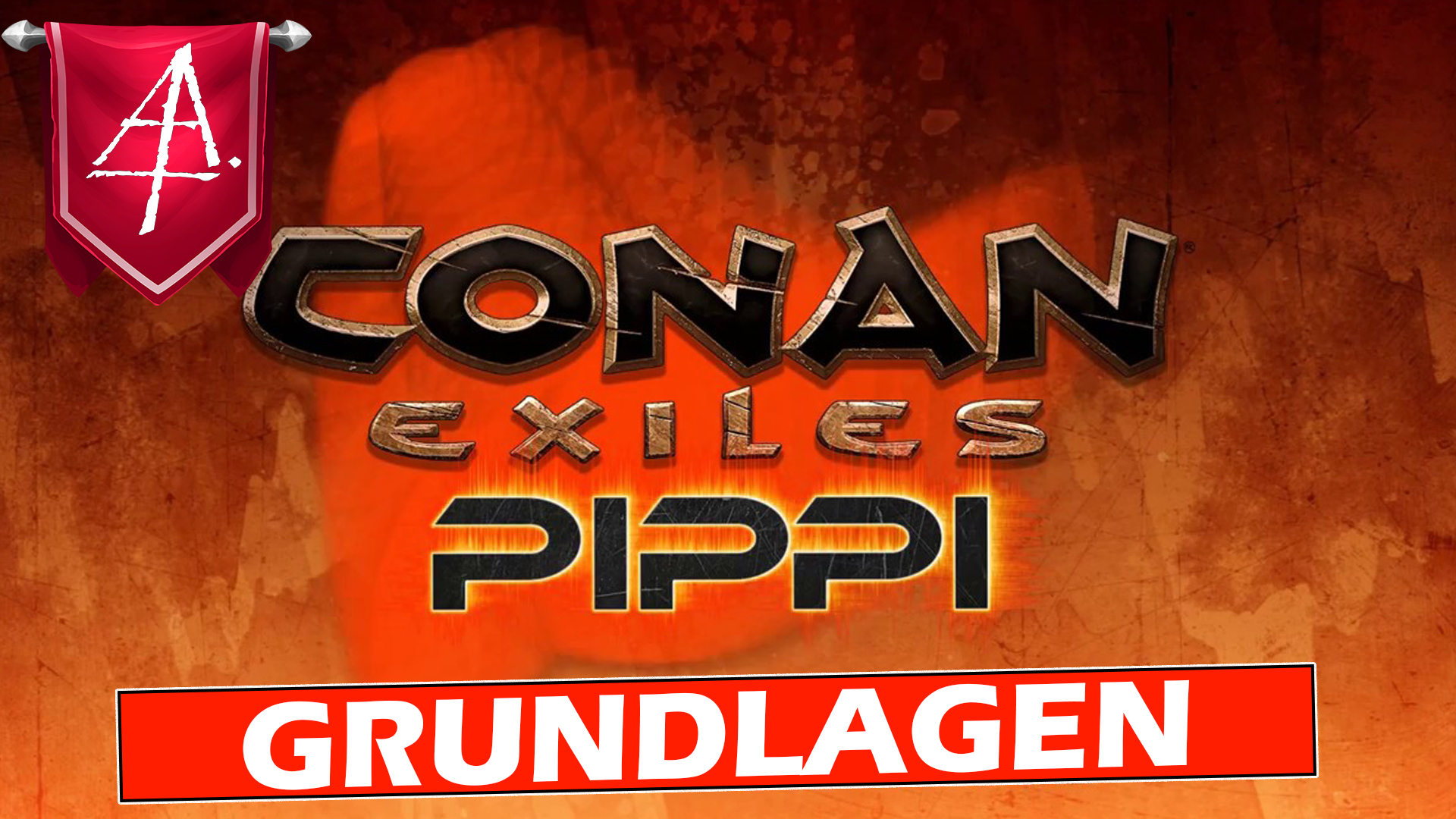 PIPPI MOD -> Grundlagen und Übersicht for Conan Exiles