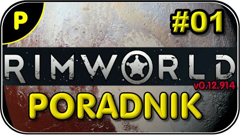 PORADNIK - RimWorld for RimWorld