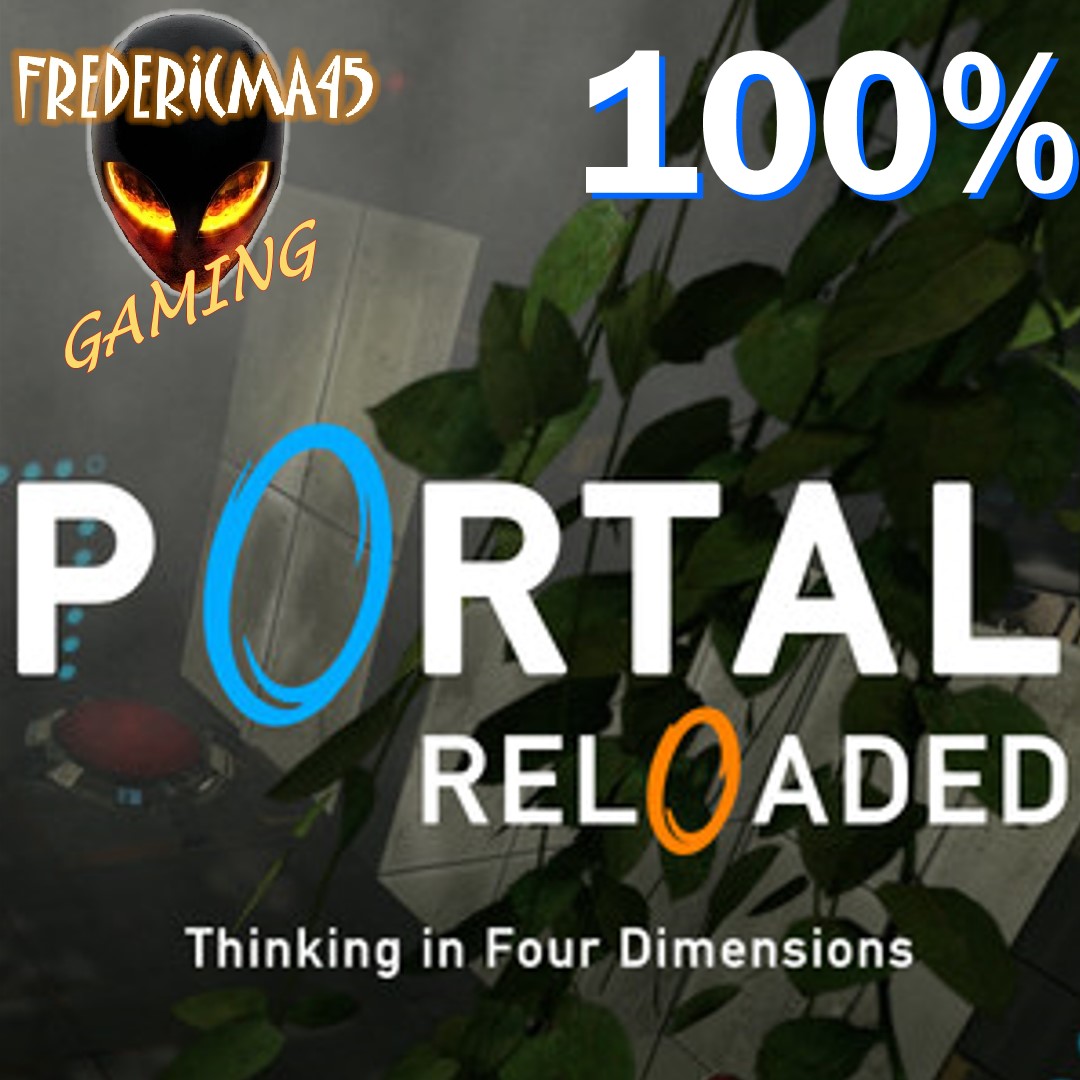 Portal Reloaded 100% - Tous les niveaux + les 2 fins for Portal Reloaded