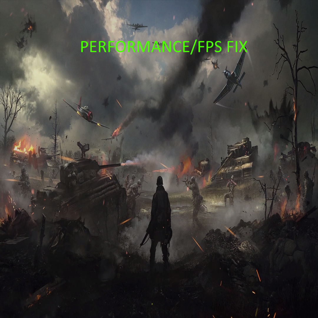 POSSIBLE FIX FOR PERFORMANCE/FPS ISSUES! for Hell Let Loose