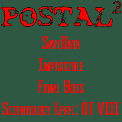 Postal 2: A Week In Paradise | Невозможная | Финальный босс | Scientology Level: OT VIII for POSTAL 2