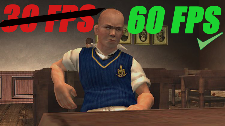 [PT-BR] Desbloqueio de 30FPS para 60FPS - Bully for Bully: Scholarship Edition