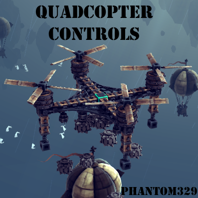 Quadcopter Controls [Video Tutorial] for Besiege