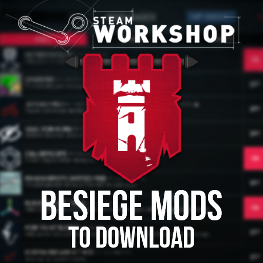 Recommended Mods to Download for Besiege for Besiege
