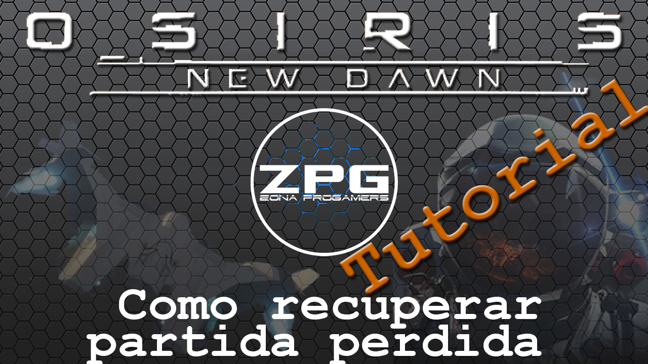 Recuperar partida perdida en versión 0.1.076+ for Osiris: New Dawn