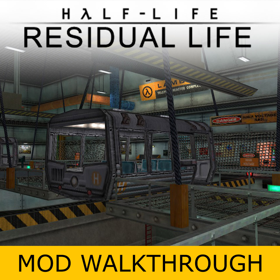Residual Life [MOD WALKTHROUGH] for Half-Life