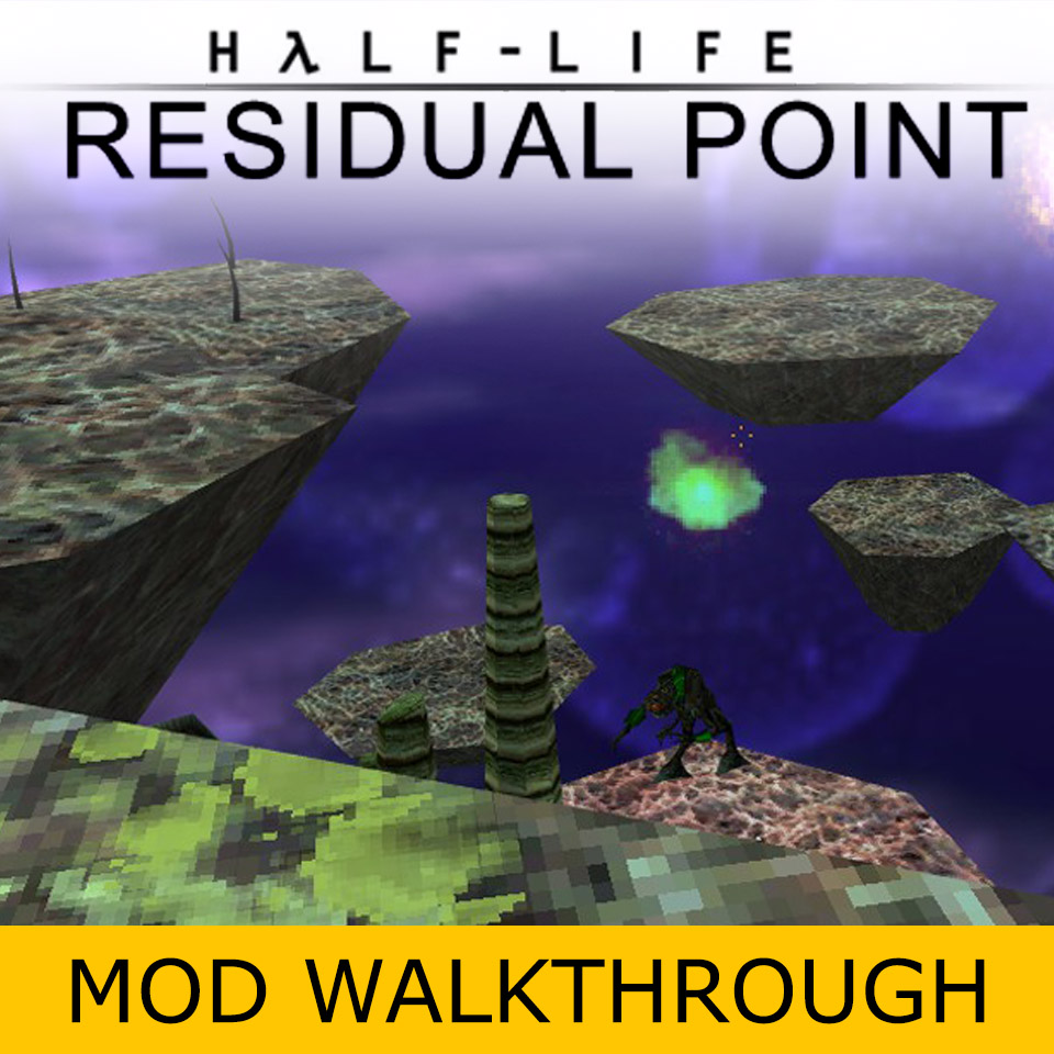 Residual Point [MOD WALKTHROUGH] for Half-Life