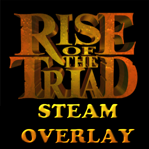 Rise of the Triad with WinRottGL and Steam Overlay for Rise of the Triad: Dark War