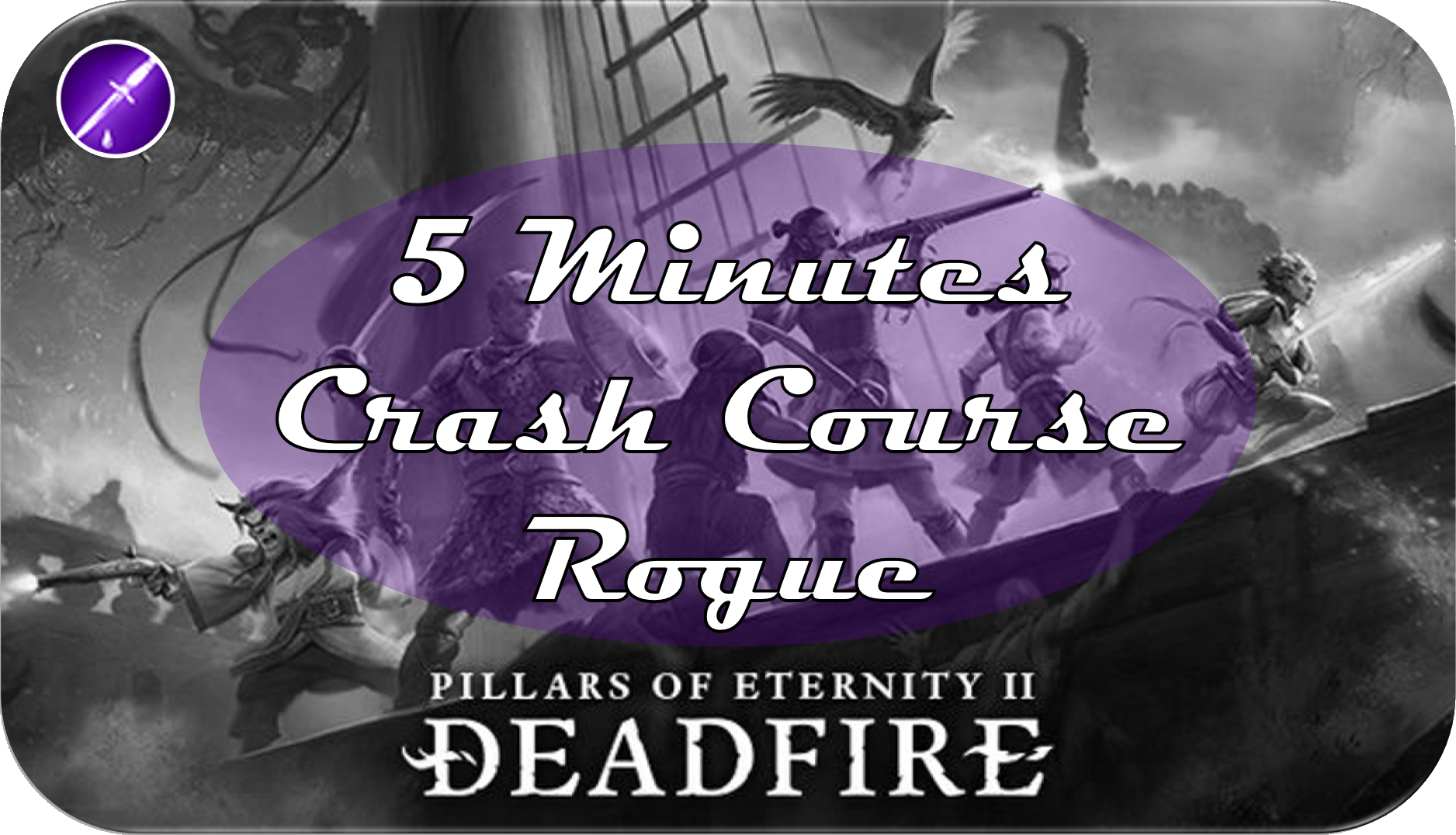 Rogue Crash Course in 5 minutes for Pillars of Eternity II: Deadfire