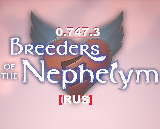 [RUS] Всё что нужно знать 0.751.5 for Breeders of the Nephelym: Alpha