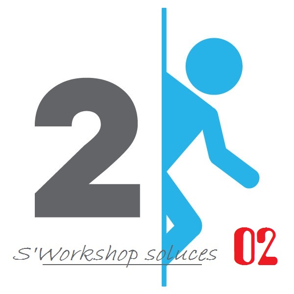 S'Workshop, soluces : Portal 2. Épisode 02 : Foullis for Portal 2