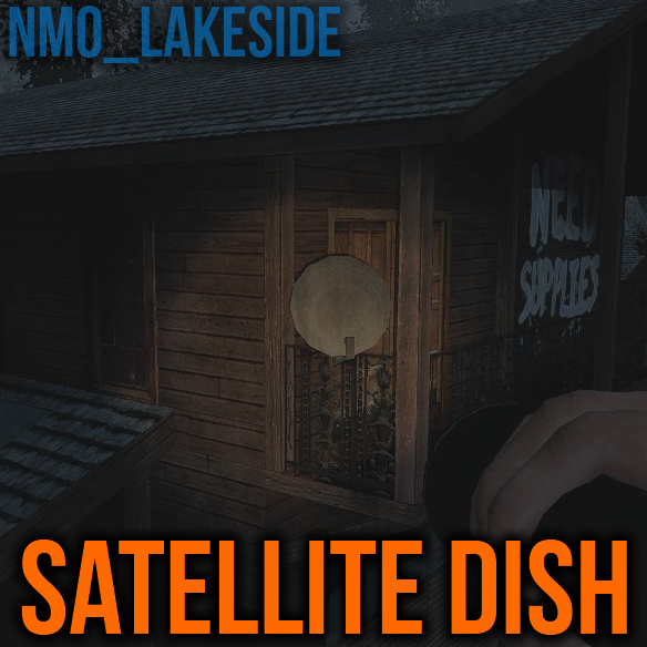 SatelliteDish 2+ Player Method (nmo_lakeside) for No More Room in Hell