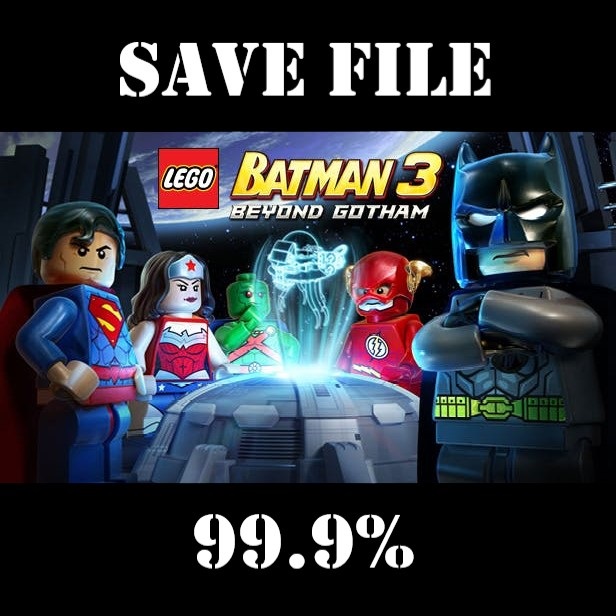 Save file 99.9% for LEGO® Batman™ 3: Beyond Gotham