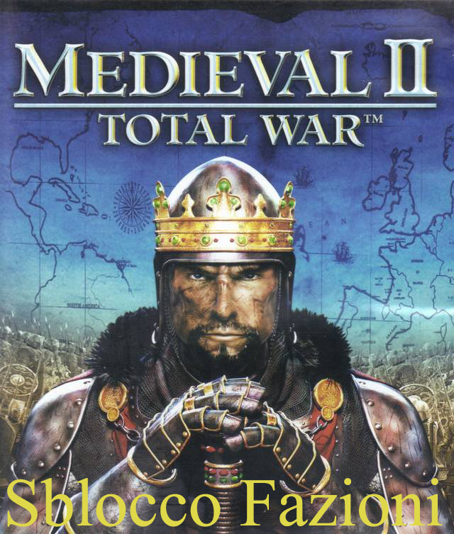 Sblocco Fazioni for Total War: MEDIEVAL II - Definitive Edition