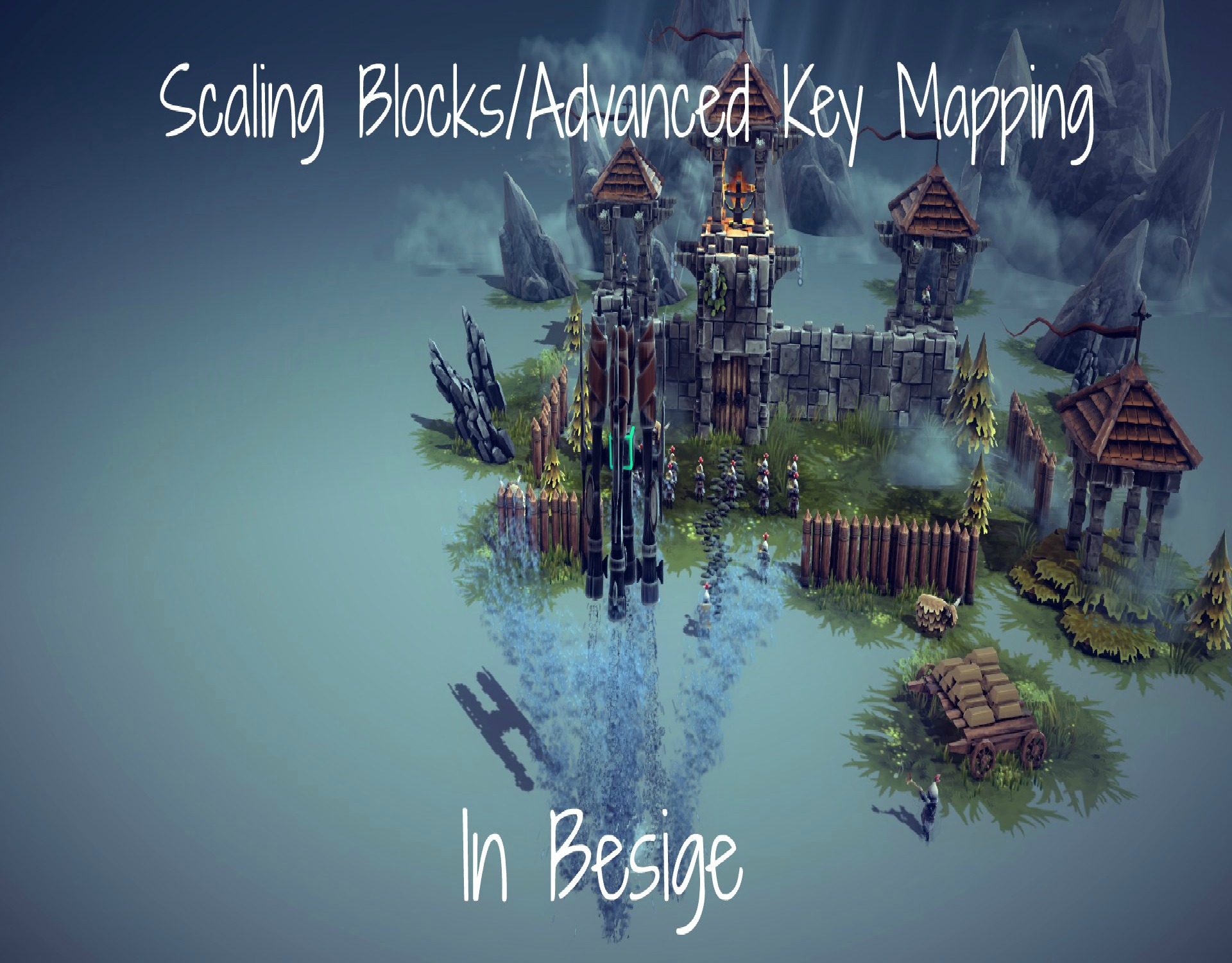 Scaling Blocks/Advanced Key Mapping In Besiege for Besiege