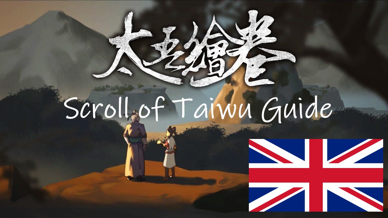 Scroll of Taiwu Guide [ENG] for 太吾绘卷 The Scroll Of Taiwu