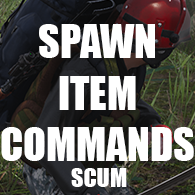 SCUM Spawn Items Code & Extra Commands for SCUM