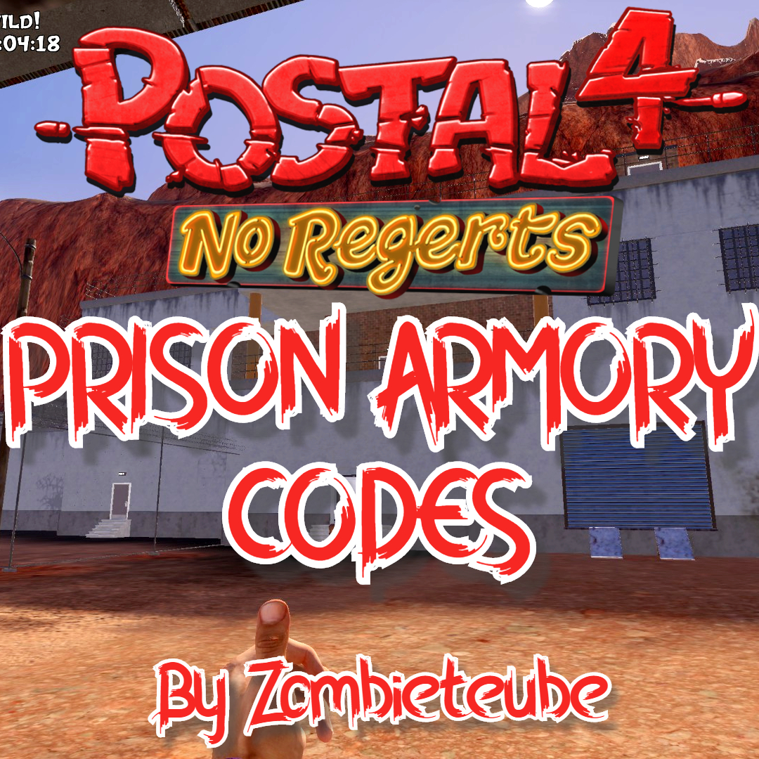 SECRET PRISON ARMORY CODES ! (1.3.35) for POSTAL 4: No Regerts