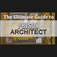 [semi-UPDATED] The Ultimate Guide to Prison Architect for Prison Architect