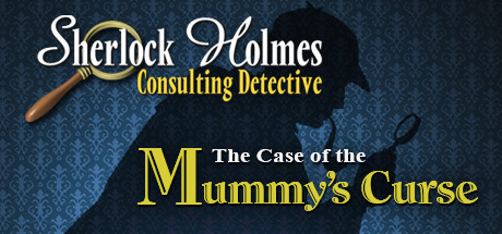 Sherlock Holmes Consulting Detective: The Case of the Mummy's Curse