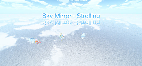 Sky Mirror · Strolling