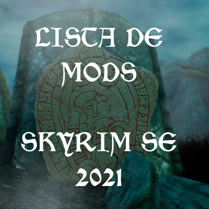 Skyrim Special Edition Modlist 2021 [ESP] for The Elder Scrolls V: Skyrim Special Edition