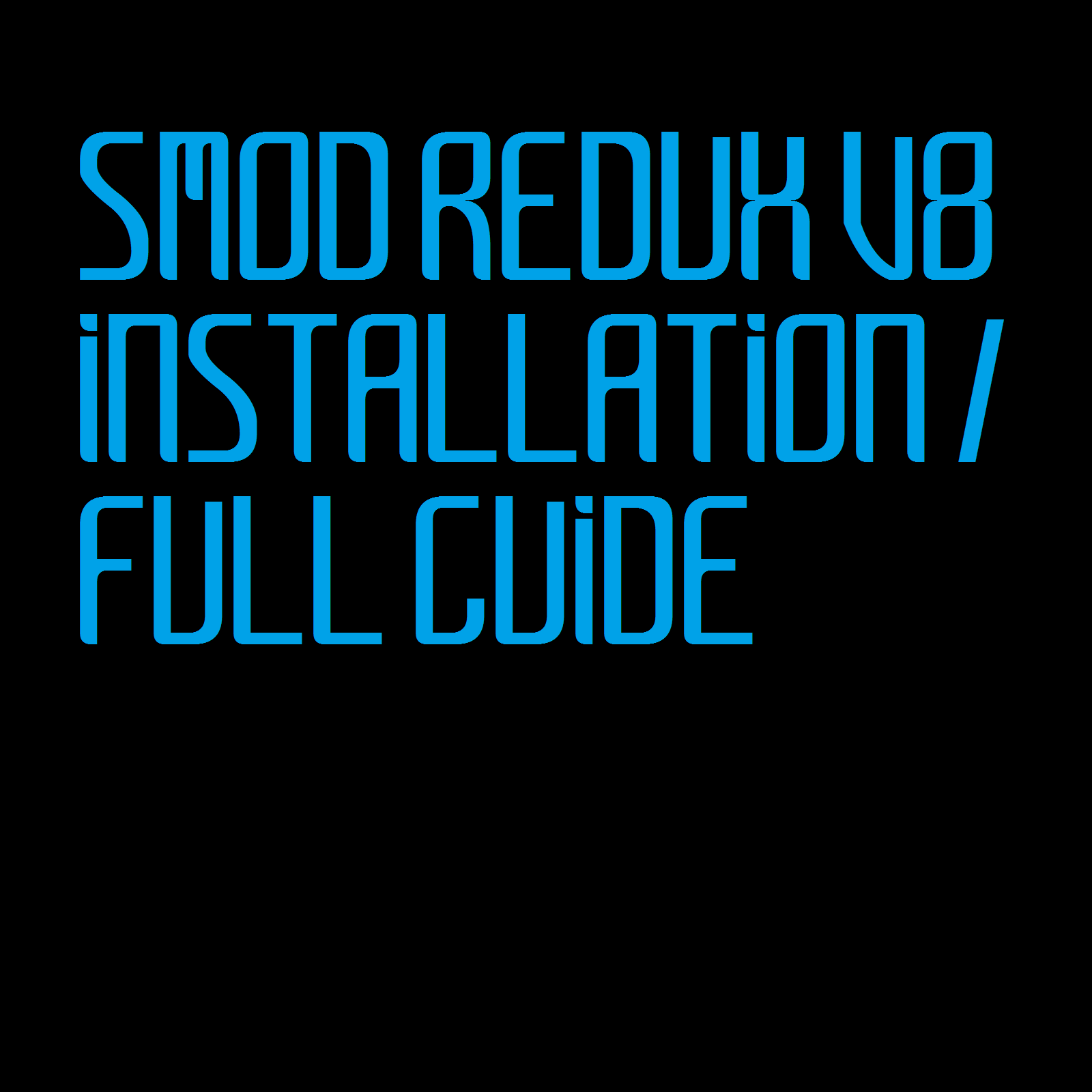 SMOD REDUX V8 | Installation / Full Mod Guide [2019-2021] for Half-Life 2