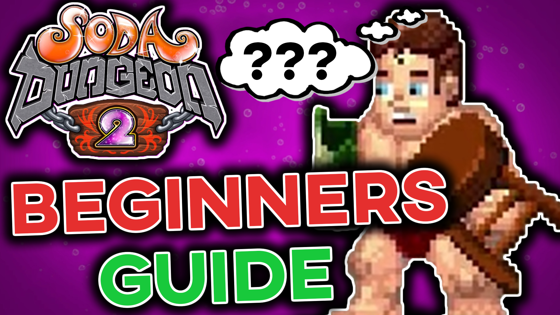 Soda Dungeon 2 Beginner's Guide for Soda Dungeon 2
