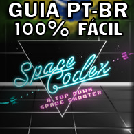 Space Codex 100% Fácil Guia PT-BR for Space Codex
