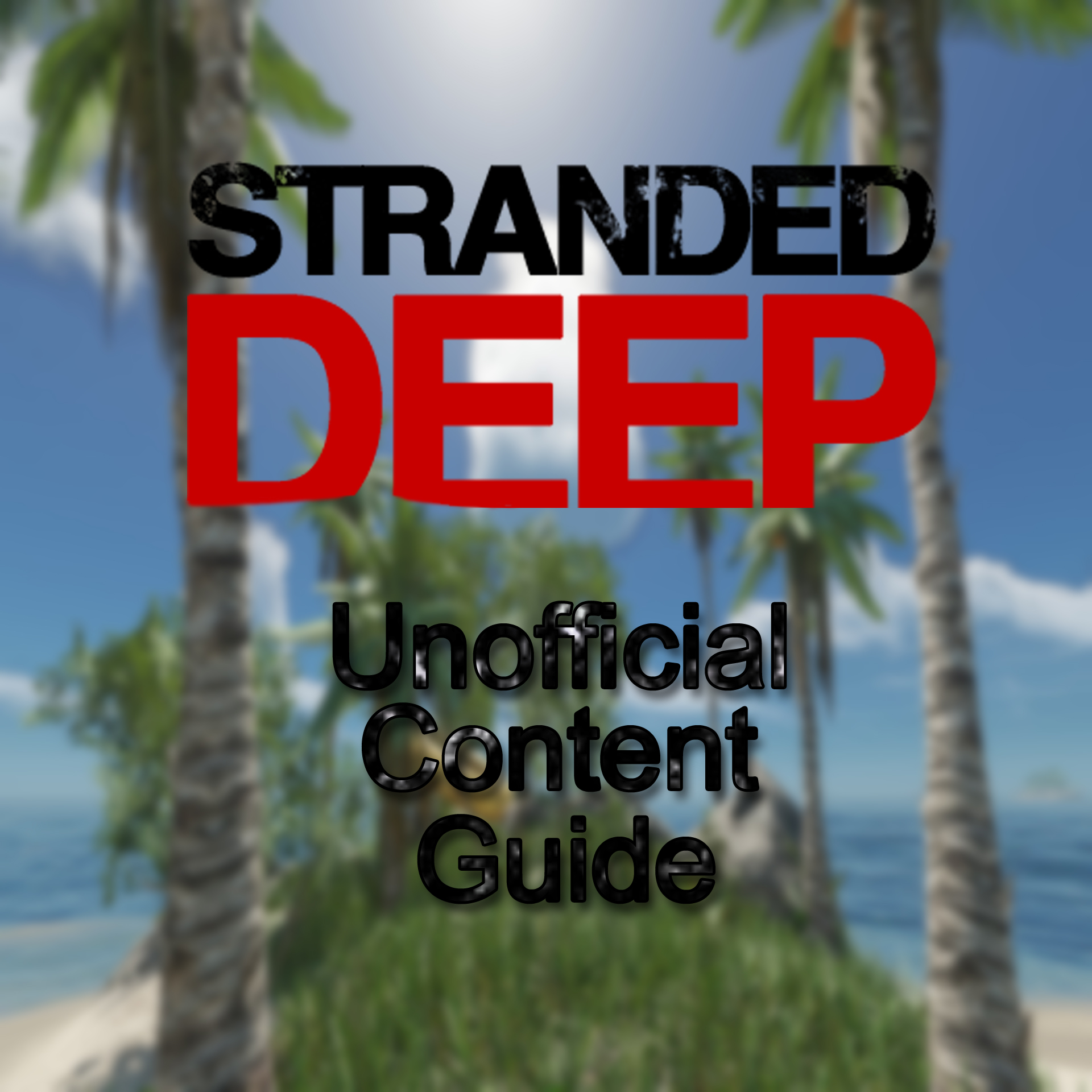 Stranded Deep - Unofficial Wikipedia Guide (Updated - 01/12/2017) for Stranded Deep