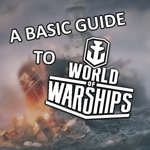 Strefs' Basic Guide to World of Warships for World of Warships