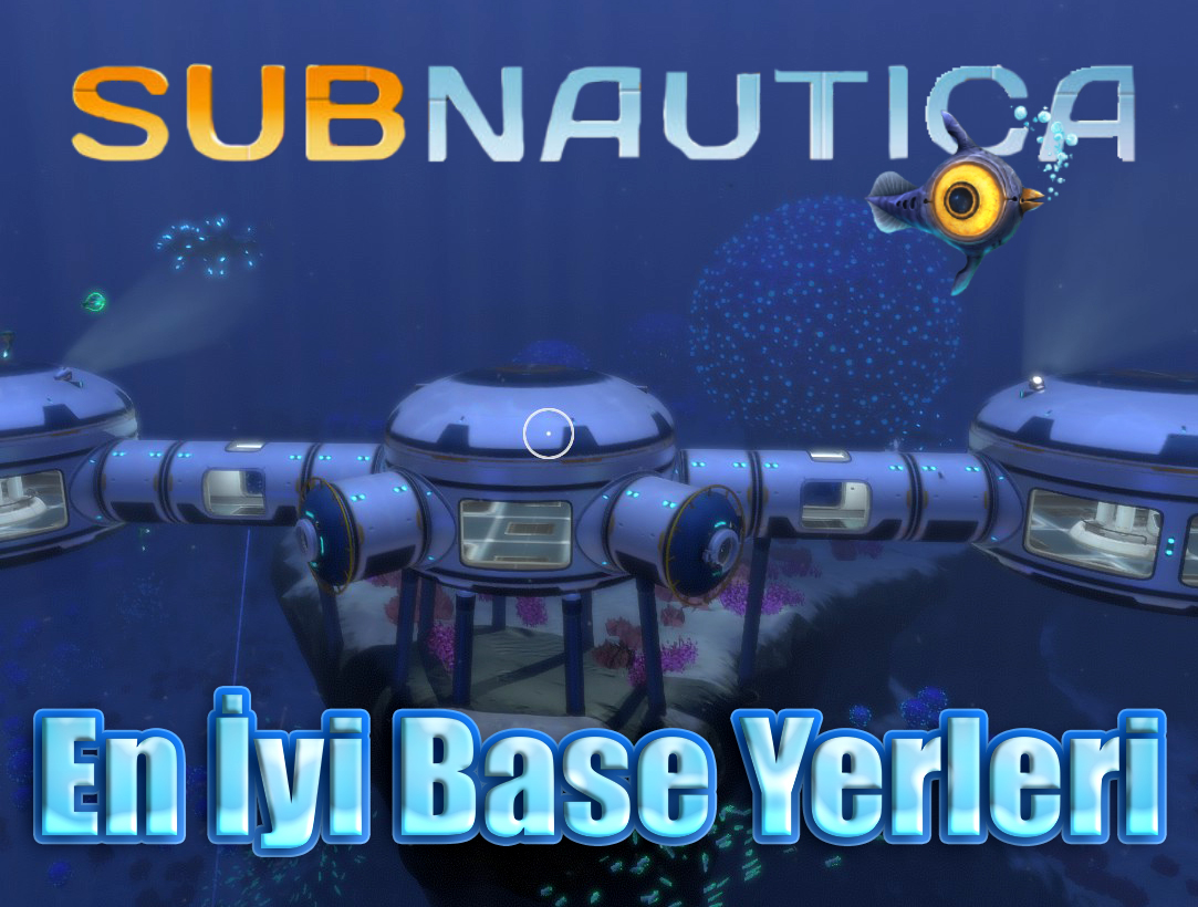 Subnautica: En İyi Base Yerleri for Subnautica