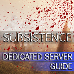 Subsistence Dedicated Server Setup for Subsistence